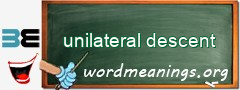 WordMeaning blackboard for unilateral descent